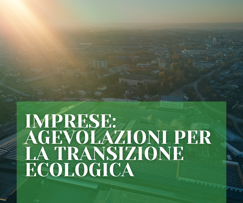 Imprese agevolazioni transizione ecologica